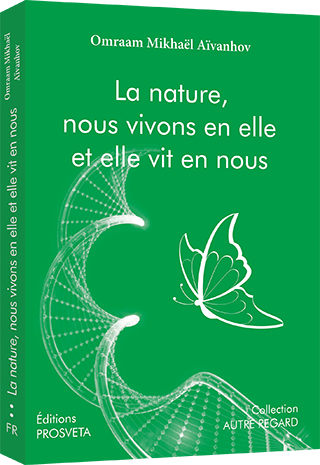 La nature, nous vivons en elle et elle vit en nous