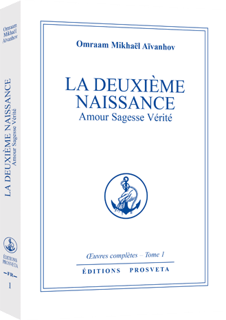 La deuxième naissance - Amour, Sagesse, Vérité