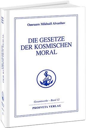 Die Gesetze der kosmischen Moral