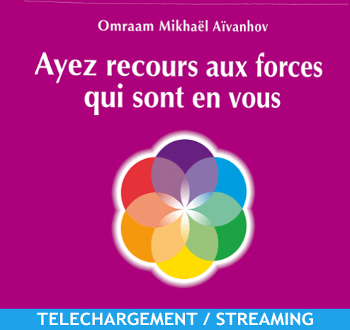 Ayez recours aux forces qui sont en vous