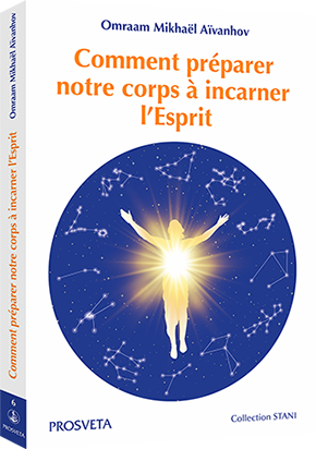 Comment préparer notre corps à incarner l’esprit