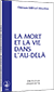 La mort et la vie dans l'au-delà