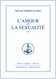 L'amour et la sexualité (Tome 1)
