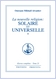 La nouvelle religion : solaire et universelle (Tome 1)
