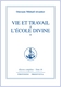 Vie et travail à l'École divine (Tome 1)