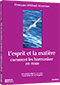 L'esprit et la matière, comment les harmoniser en nous - DVD Pal