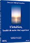 L’intuition, faculté de notre Moi supérieur - DVD PAL