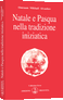 Natale e Pasqua nella tradizione iniziatica