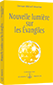Nouvelle lumière sur les Évangiles