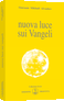Nuova luce sui vangeli