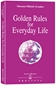 Golden Rules for Everyday Life