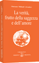 La verità, frutto della saggezza e dell'amore